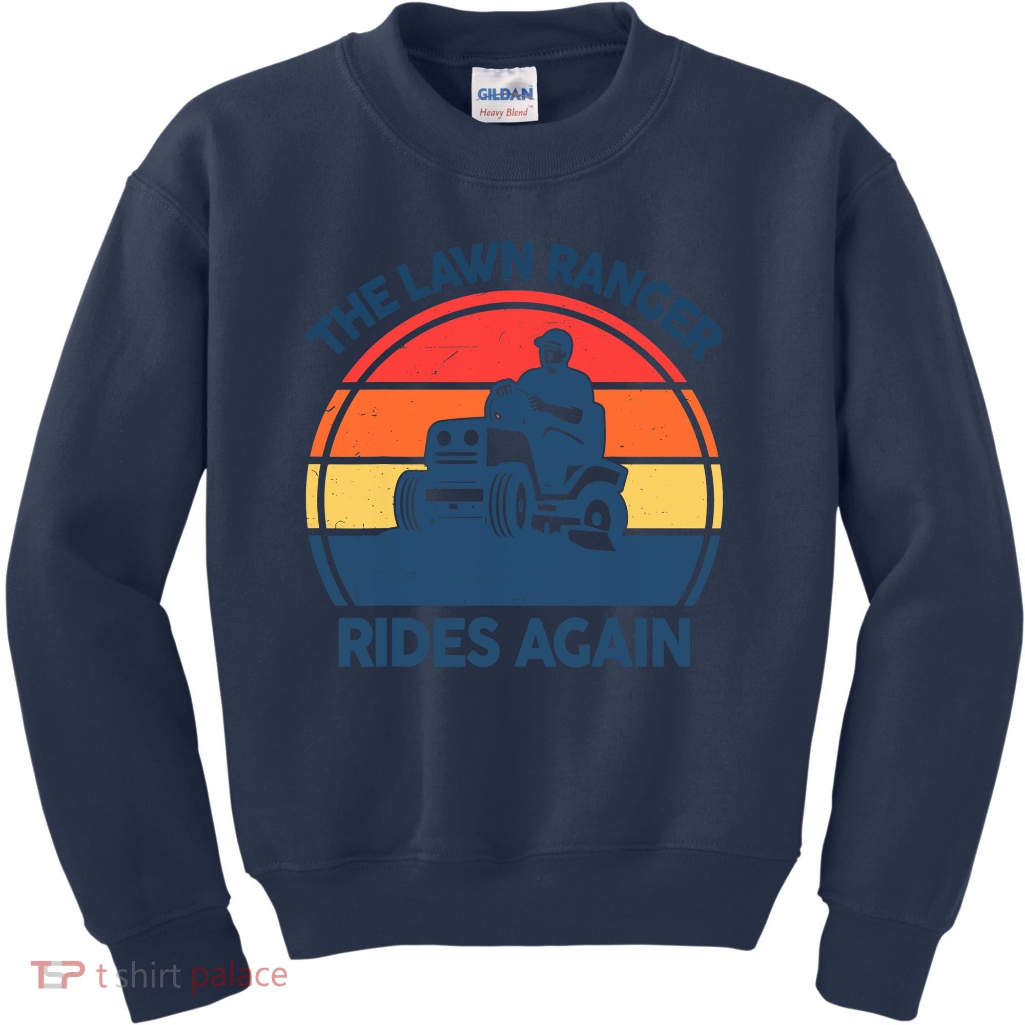 Lawn-Mowing The Lawn Ranger Rides Again Mower Gift Funny Dad Kids Sweatshirt