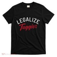 Legalize Tuggies T-Shirt thumb 0