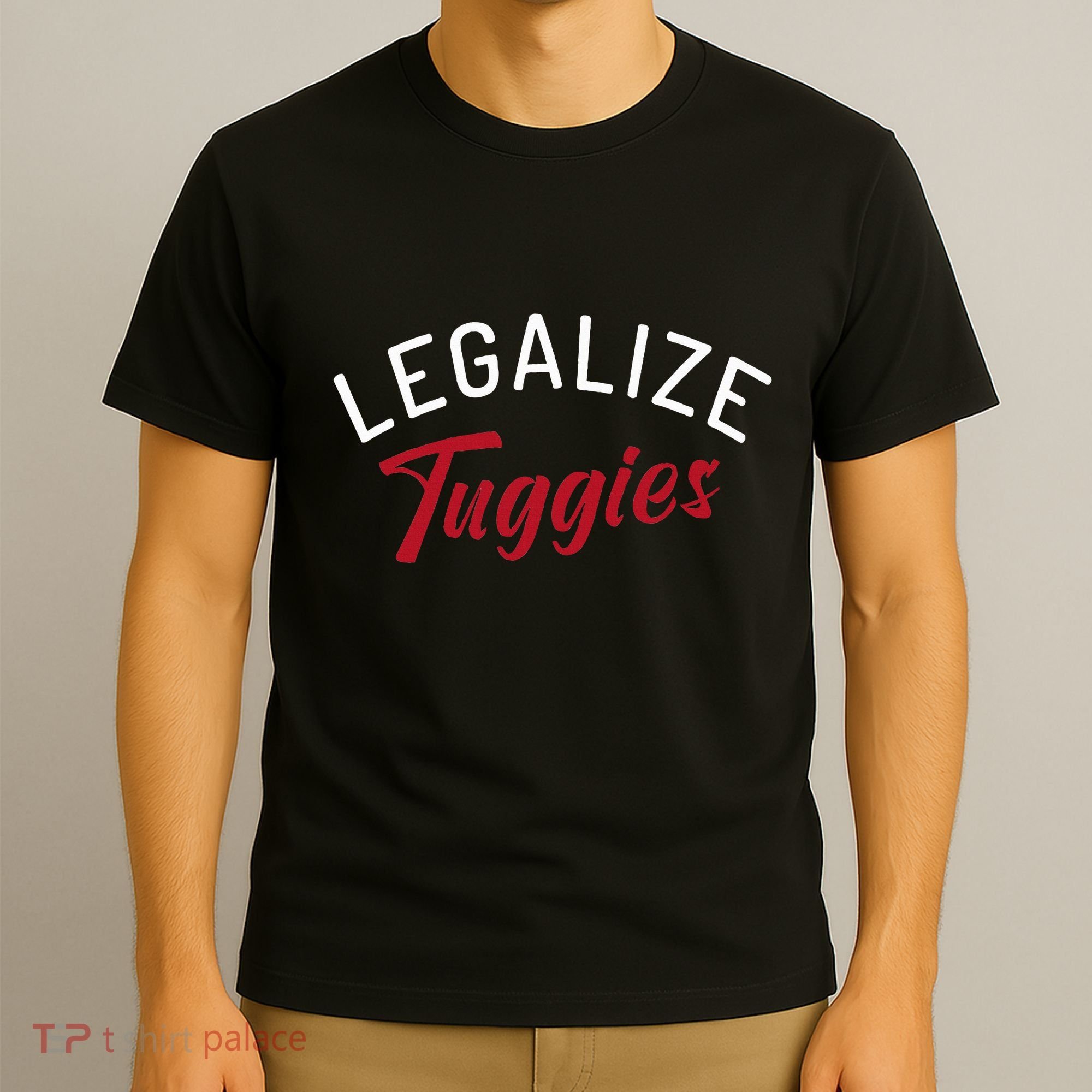 Legalize Tuggies T-Shirt