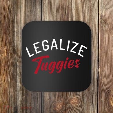 Legalize Tuggies Coaster