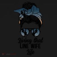 Living That Line Wife Life Line Wife Of A Line Gift Women's Hoodie thumb 2