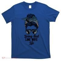 Living That Line Wife Life Line Wife Of A Line Gift T-Shirt thumb 0