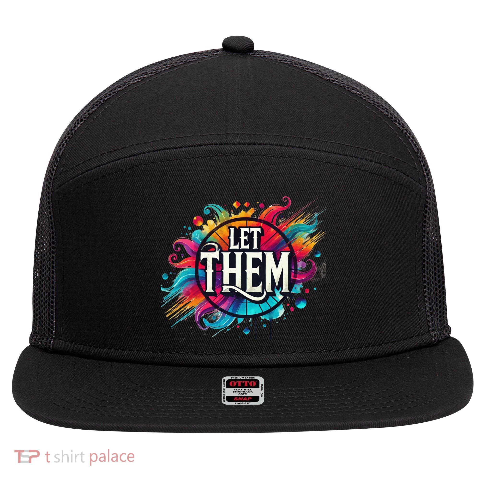 Let Them 7 Panel Mesh Trucker Snapback Hat
