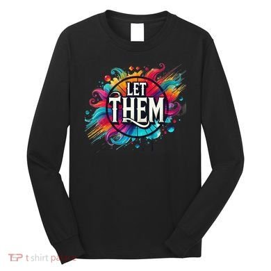 Let Them Long Sleeve Shirt