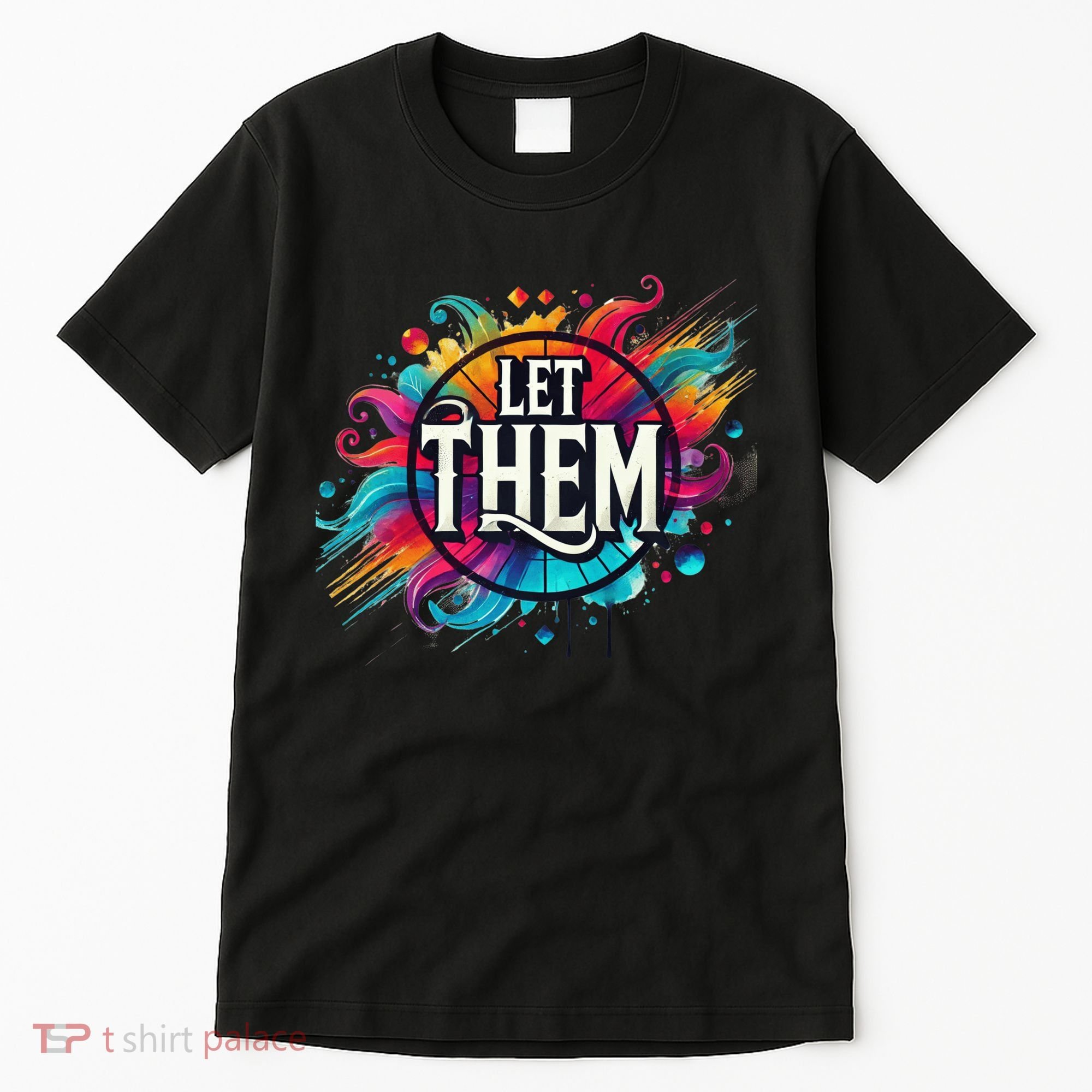 Let Them Tall T-Shirt