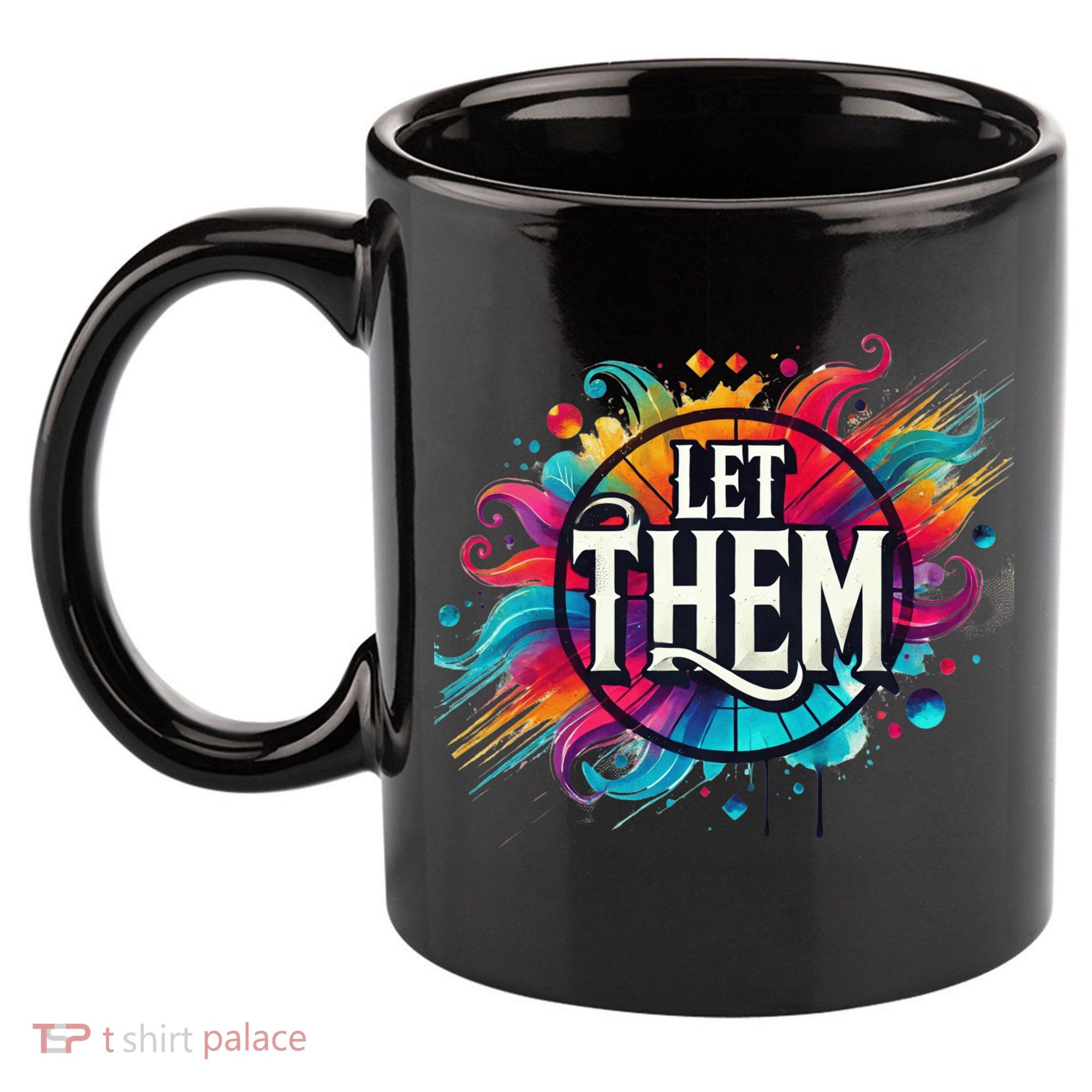 Let Them 11oz C Handle Ceramic Mug