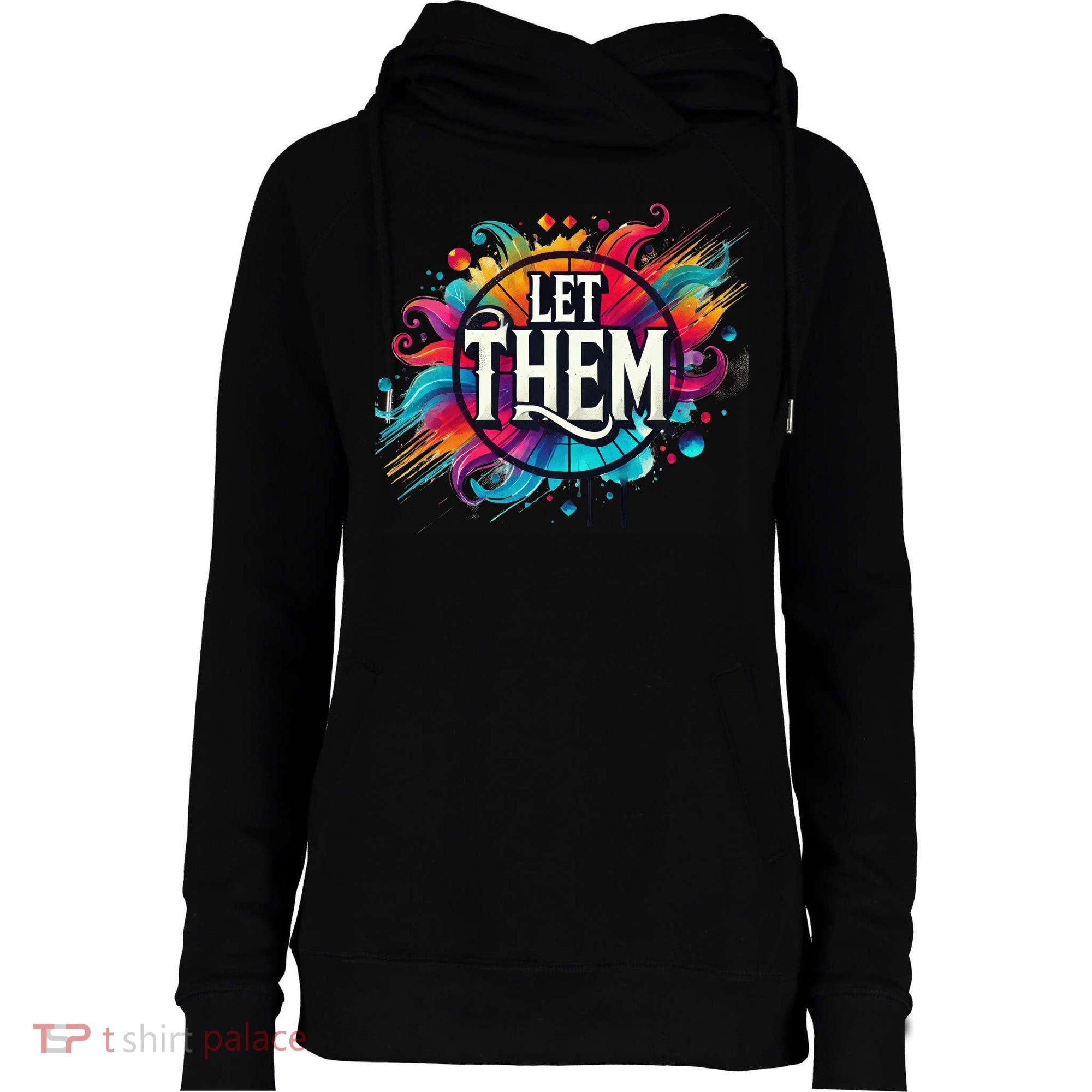 Let Them Womens Funnel Neck Pullover Hood