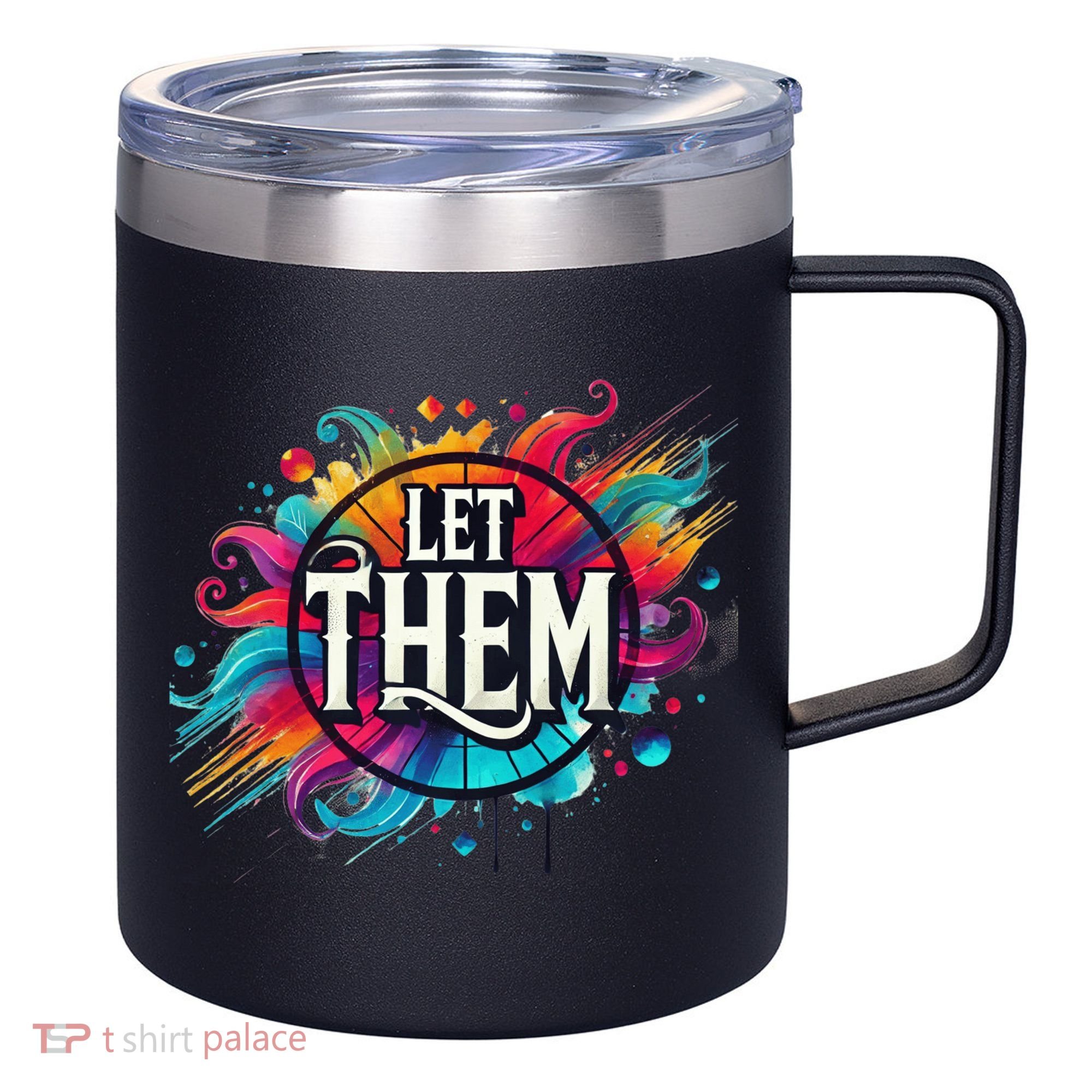 Let Them 12oz Stainless Steel Coffee Mug