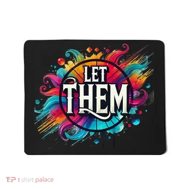 Let Them Mousepad
