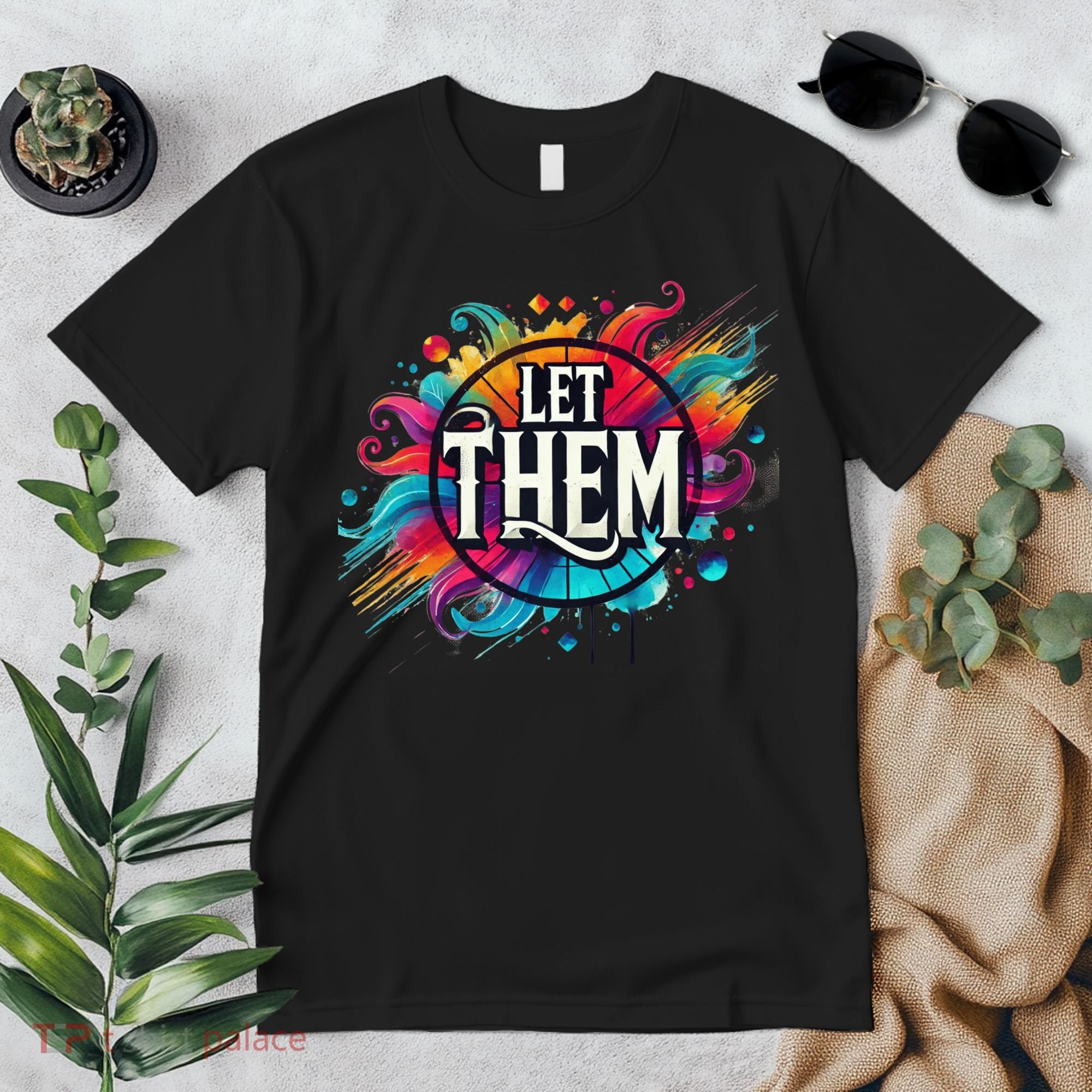 Let Them Premium T-Shirt
