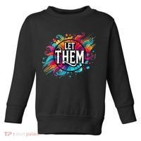 Let Them Toddler Sweatshirt thumb 0