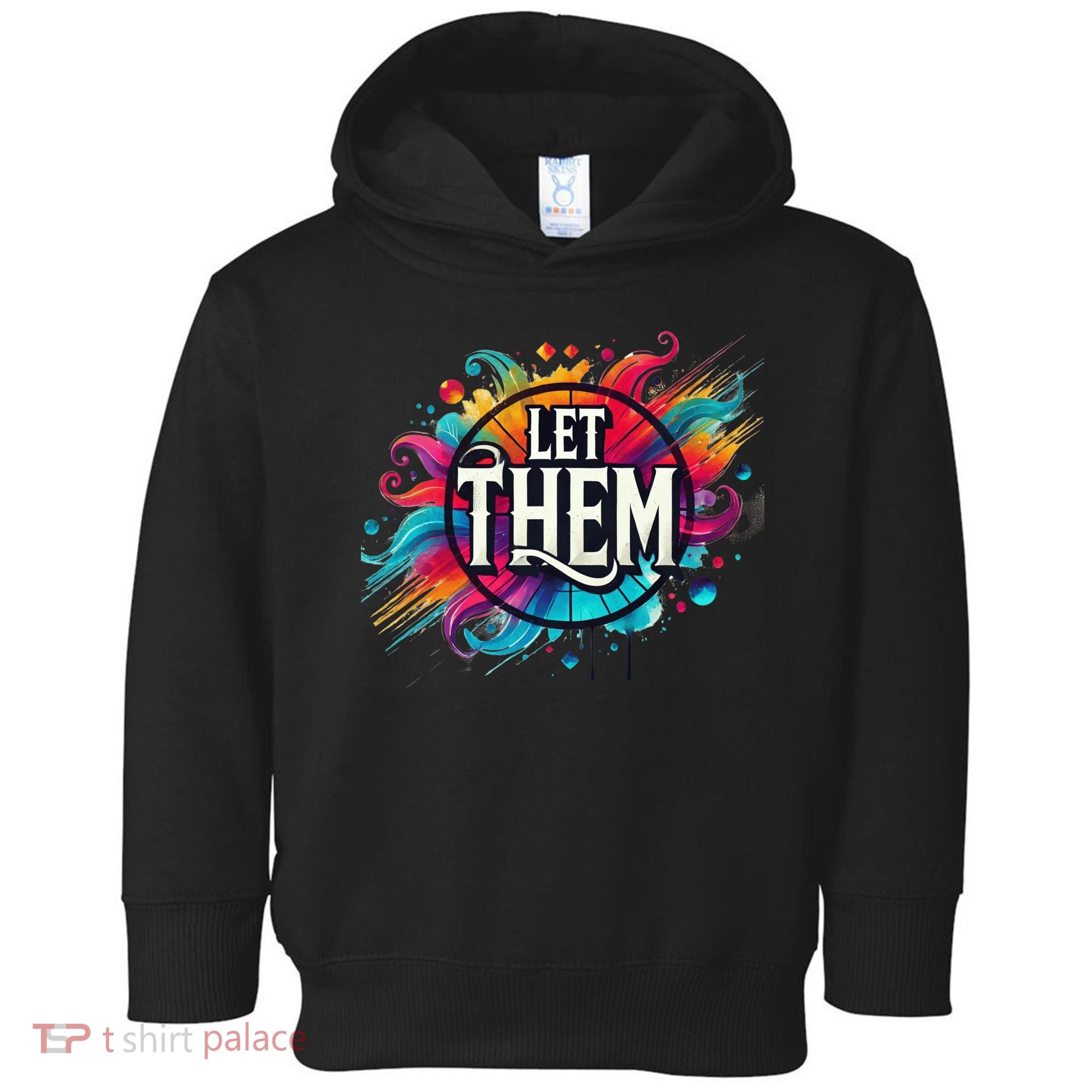 Let Them Toddler Hoodie