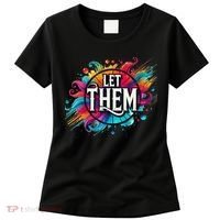 Let Them Women's T-Shirt thumb 0
