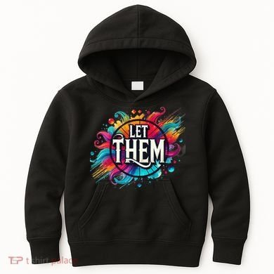 Let Them Kids Hoodie
