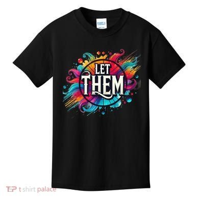 Let Them Kids T-Shirt
