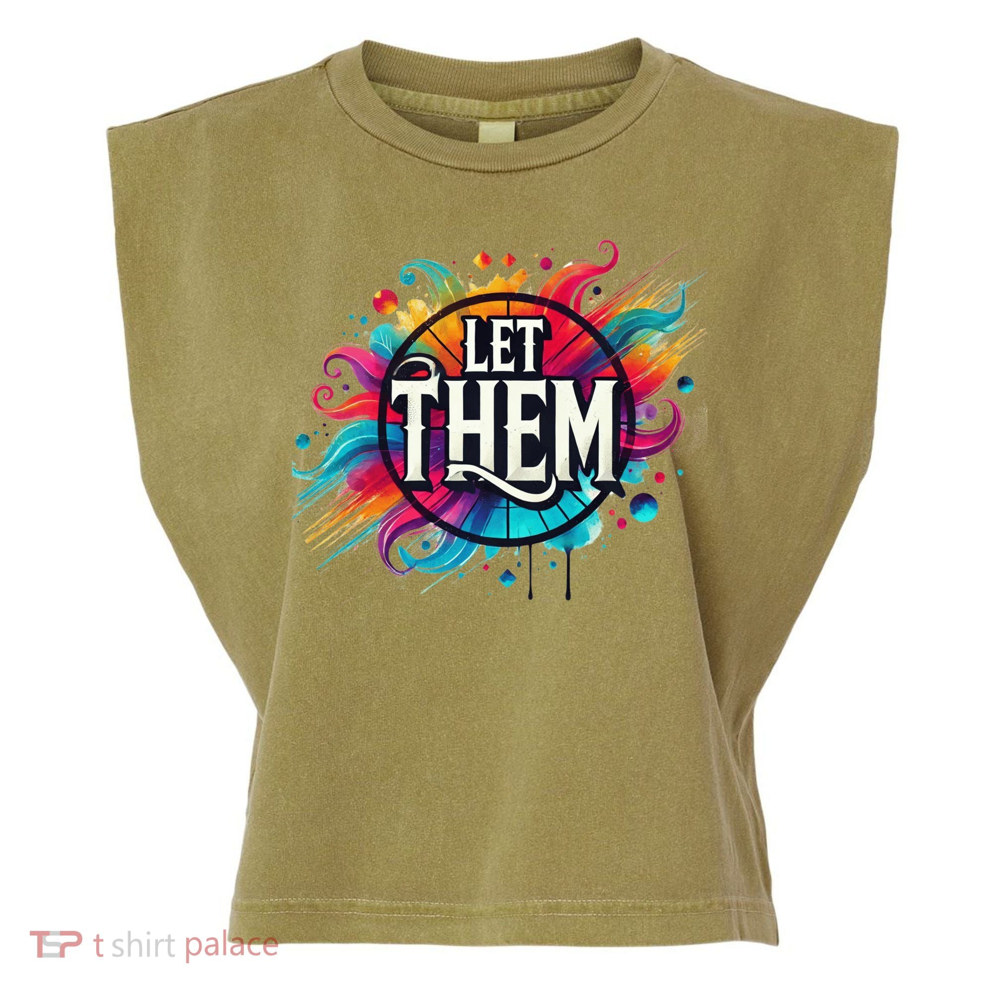 Let Them Garment-Dyed Women's Muscle Tee