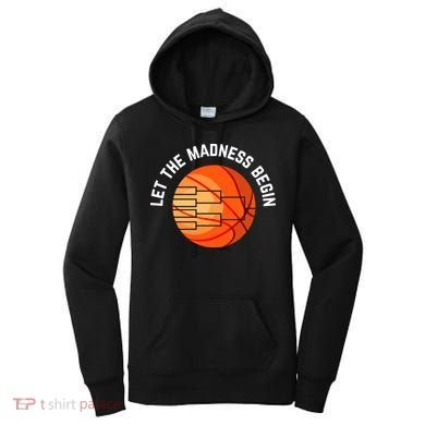 Let The Madness Begin Long Sleeve Basketball Women's Hoodie