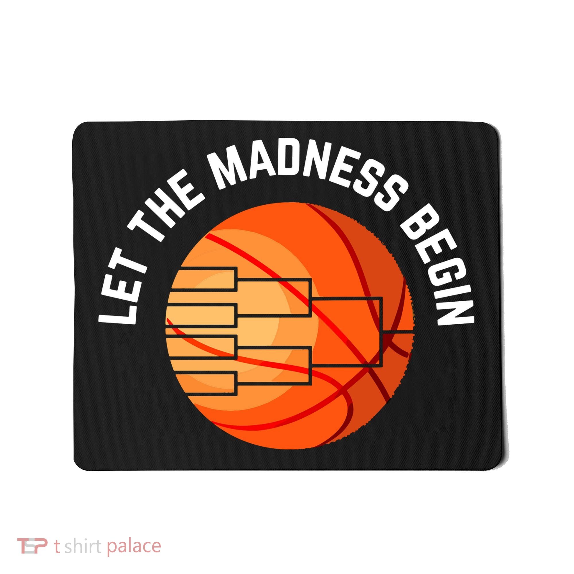 Let The Madness Begin Long Sleeve Basketball Mousepad