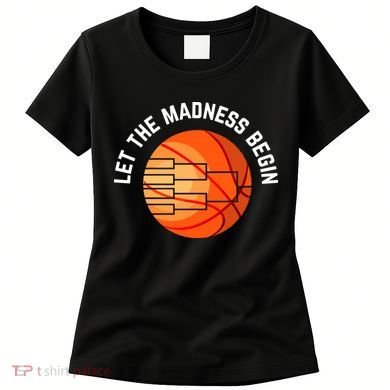 Let The Madness Begin Long Sleeve Basketball Women's T-Shirt