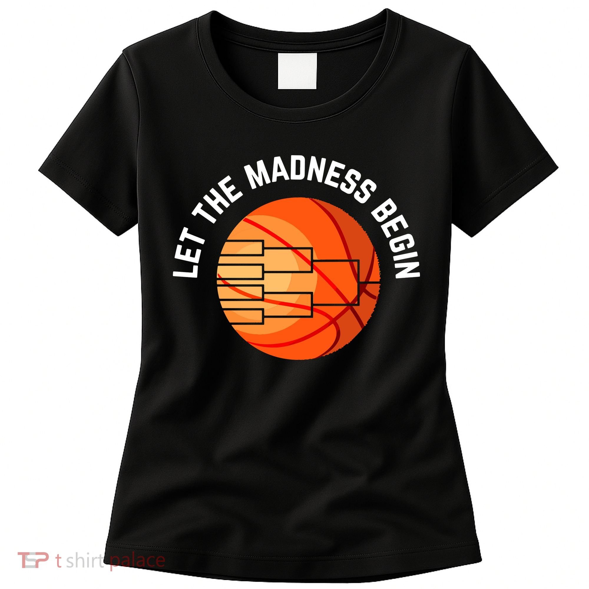 Let The Madness Begin Long Sleeve Basketball Women's T-Shirt