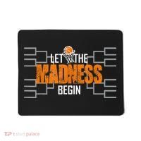 Let the madness begin Basketball Madness College March Mousepad thumb 0