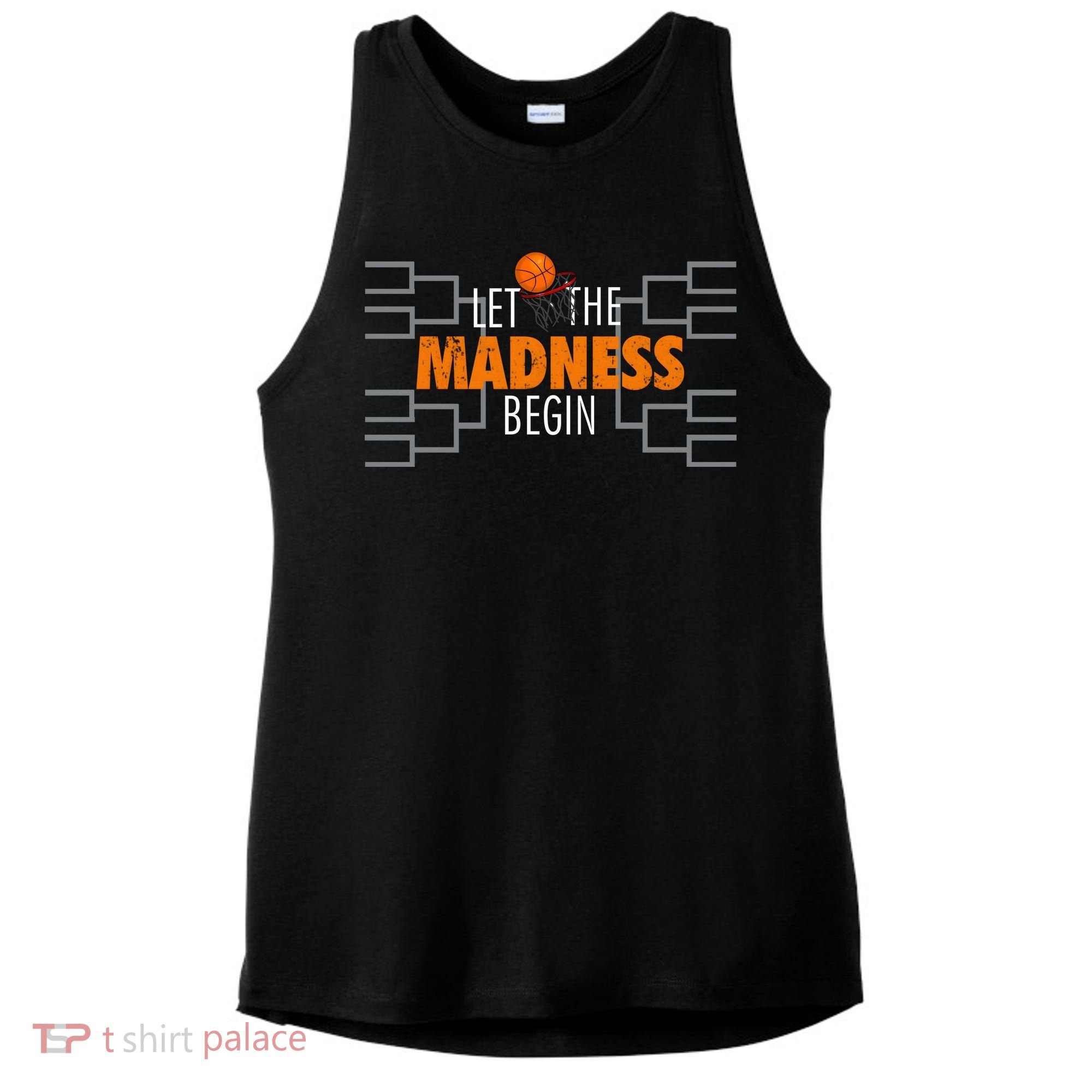Let The Madness Begin A Funny Gift For Basketball Madness College March Premium Ladies PosiCharge Tri-Blend Wicking Tank