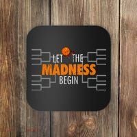 Let The Madness Begin A Funny Gift For Basketball Madness College March Premium Coaster thumb 0