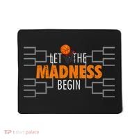 Let The Madness Begin A Funny Gift For Basketball Madness College March Premium Mousepad thumb 0