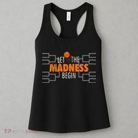 Let The Madness Begin A Funny Gift For Basketball Madness College March Premium Women's Tank Top thumb 3
