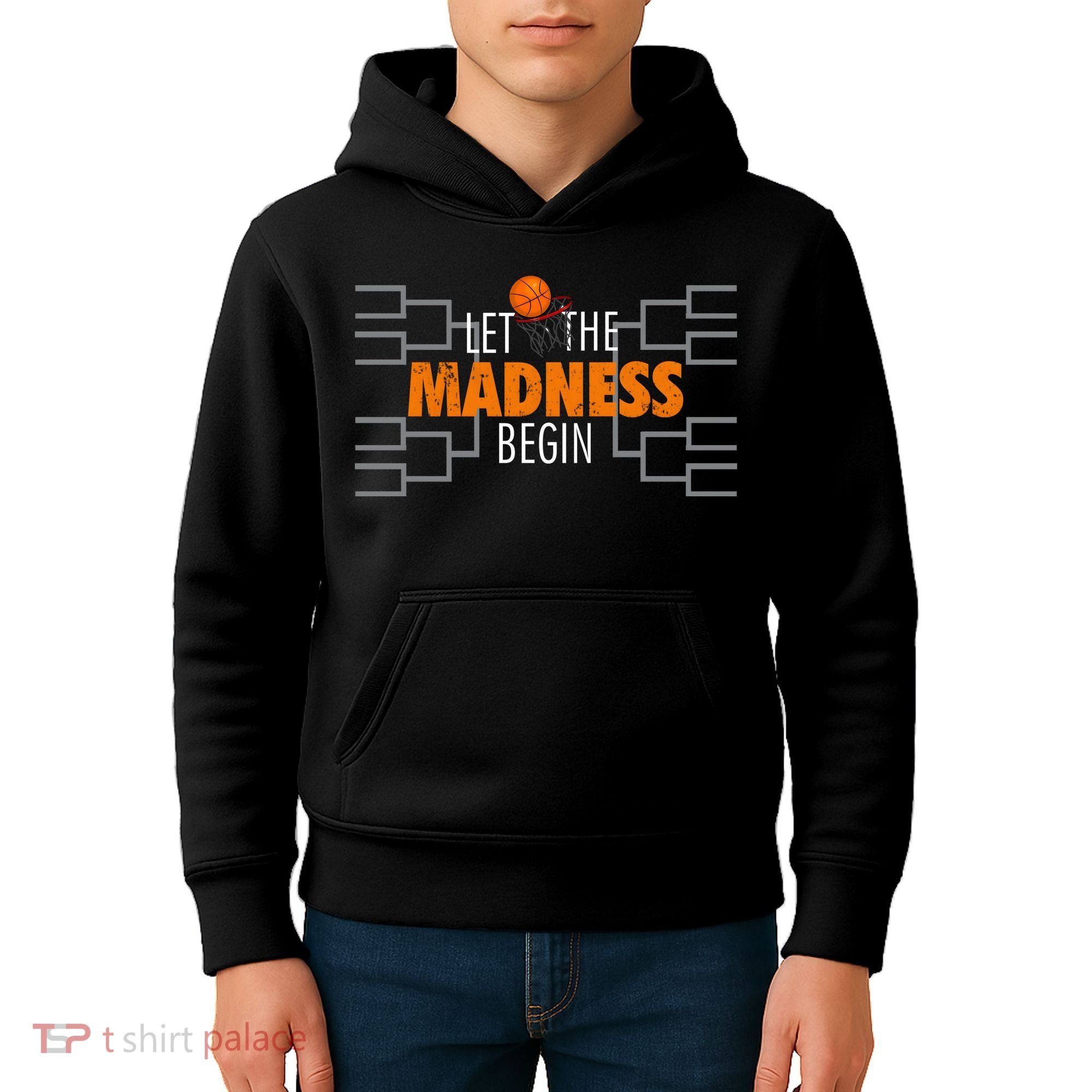 Let The Madness Begin A Funny Gift For Basketball Madness College March Premium Kids Hoodie