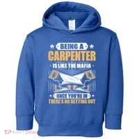 Like The Mafia Carpenter Gift Toddler Hoodie thumb 0