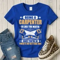 Like The Mafia Carpenter Gift Women's T-Shirt thumb 3