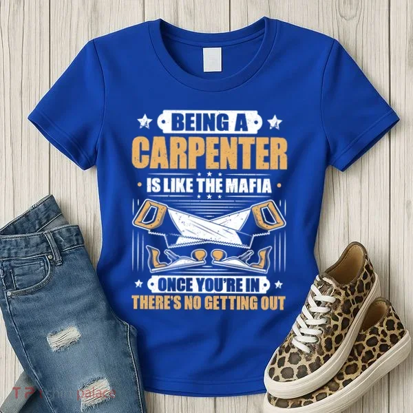 Like The Mafia Carpenter Gift Women's T-Shirt