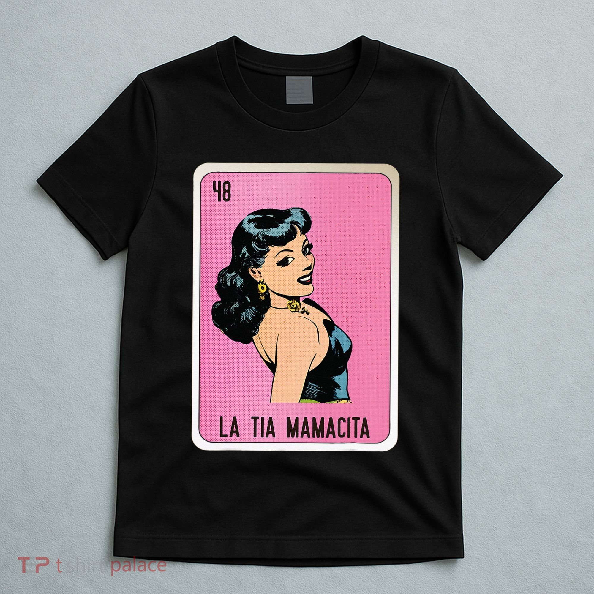 La Tia Mamacita Mexican Slang Chicano Bingo Cards T-Shirt