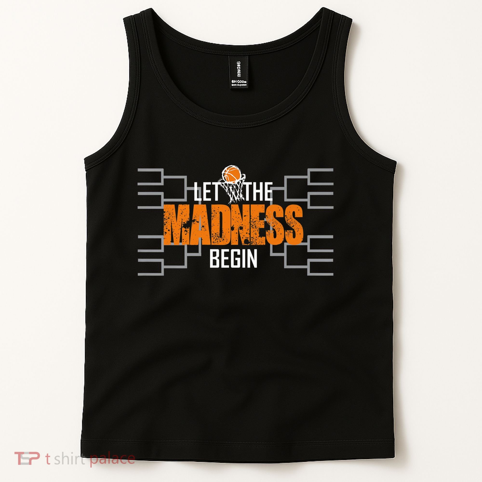 Let The Madness Begin A Funny Gift For Basketball Madness College March Premium Tank Top