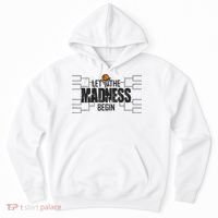 Let The Madness Begin College March Brackets Tournament Hoodie thumb 0