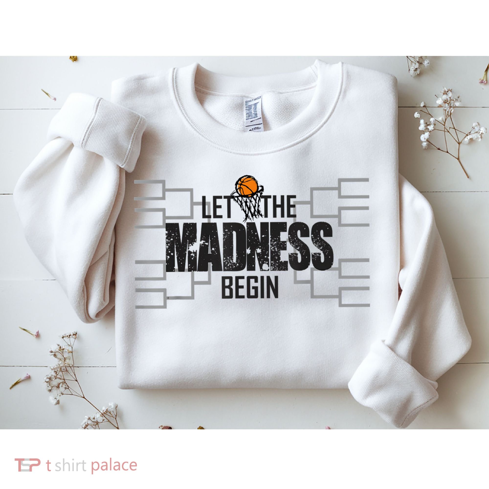 Let The Madness Begin College March Brackets Tournament Sweatshirt