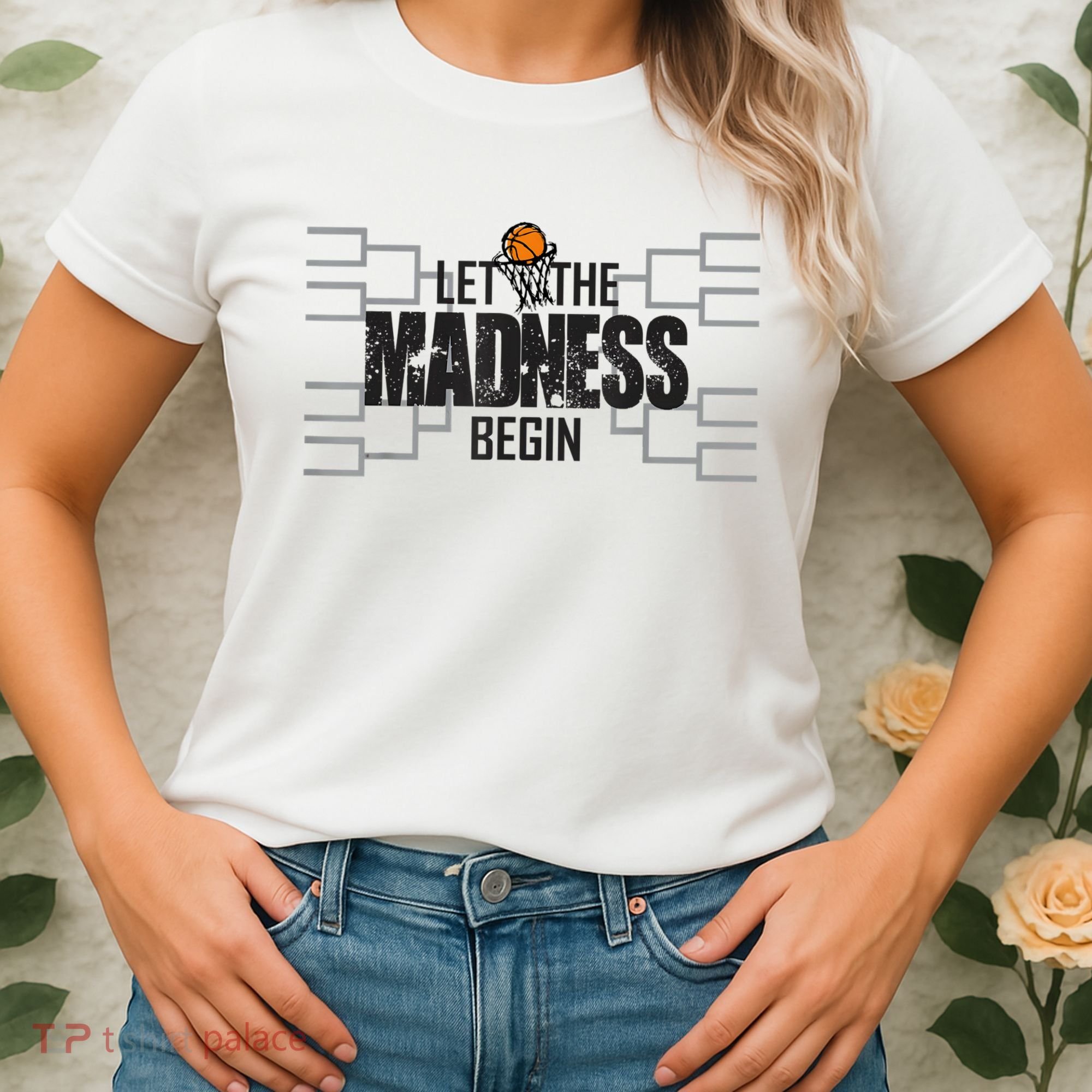 Let The Madness Begin College March Brackets Tournament Women's T-Shirt