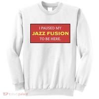 Lonious Thee Monk I Paused My Jazz Fusion To Be Here Sweatshirt thumb 0