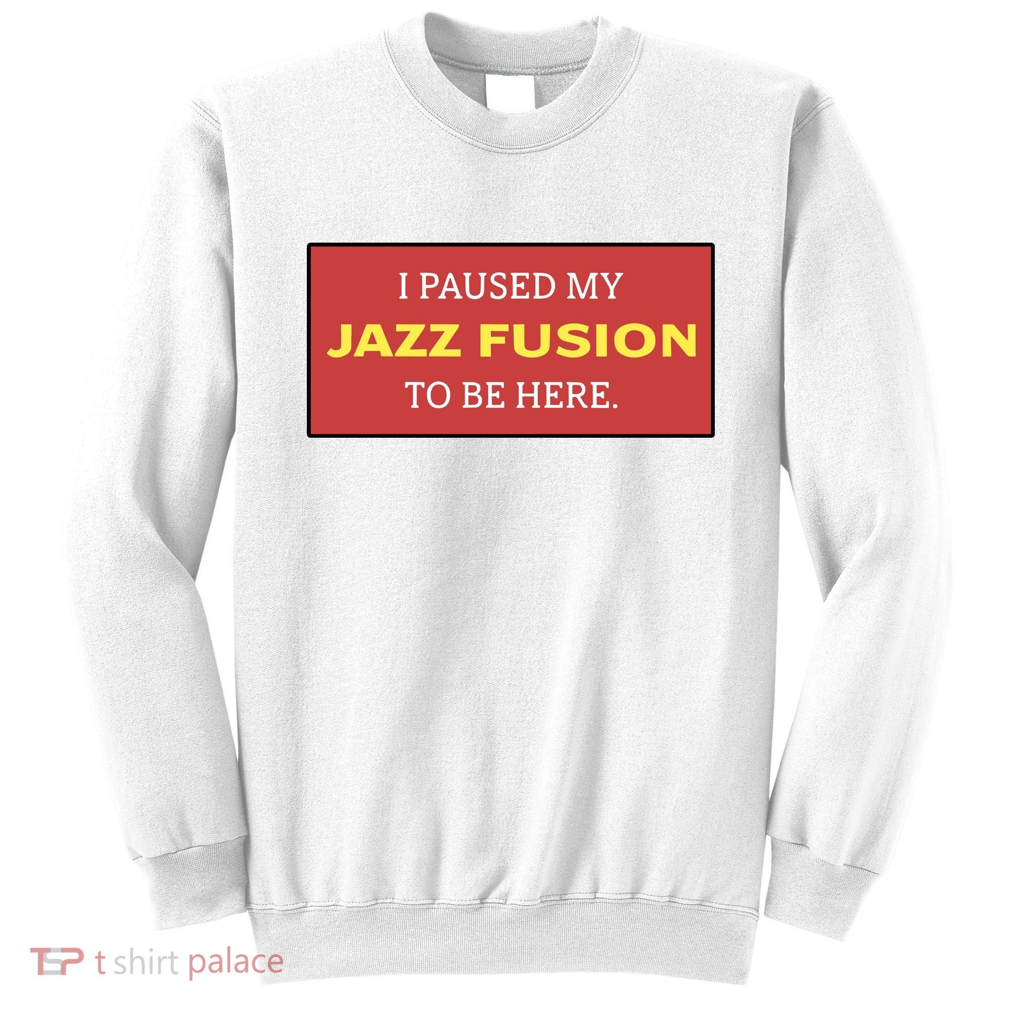 Lonious Thee Monk I Paused My Jazz Fusion To Be Here Sweatshirt