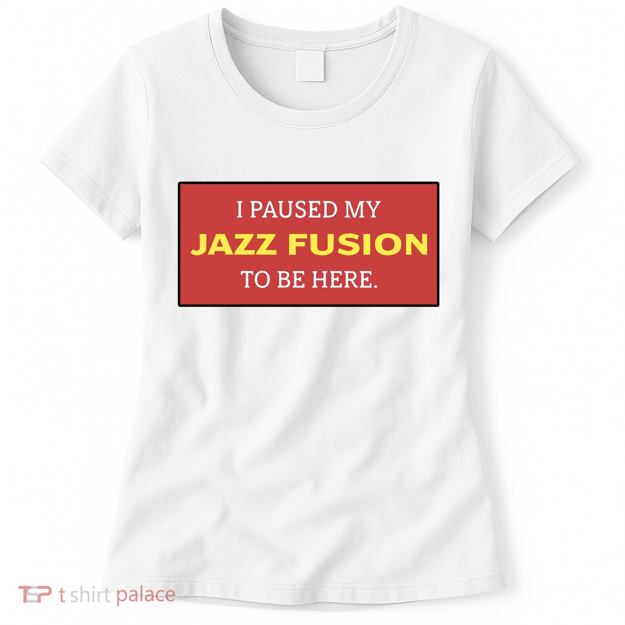 Lonious Thee Monk I Paused My Jazz Fusion To Be Here Women's T-Shirt
