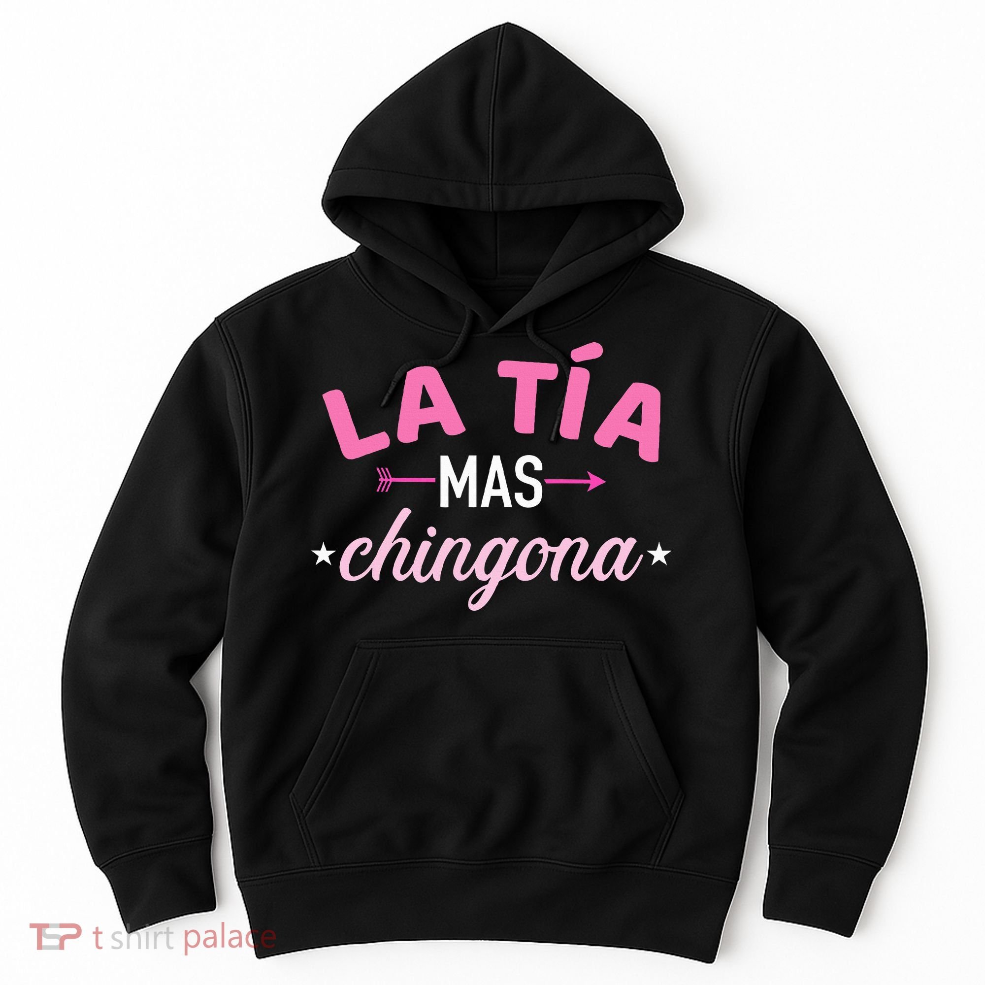 La TíA Mas Chingona Hoodie