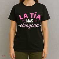 La TíA Mas Chingona T-Shirt thumb 4