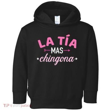 La TíA Mas Chingona Toddler Hoodie