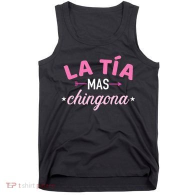 La TíA Mas Chingona Tank Top