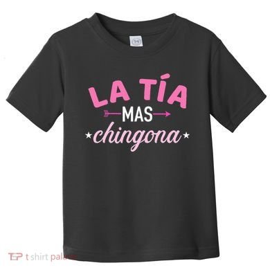 La TíA Mas Chingona Toddler T-Shirt