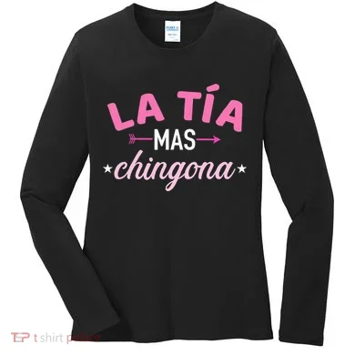La TíA Mas Chingona Women's Long Sleeve Shirt