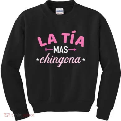 La TíA Mas Chingona Kids Sweatshirt