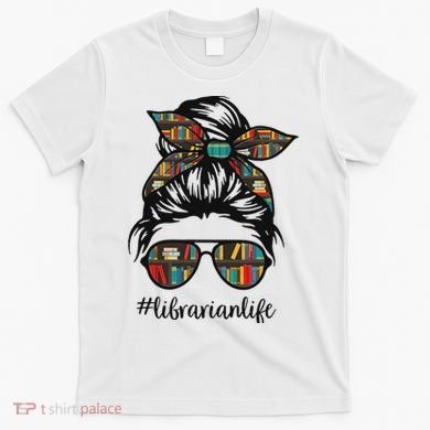 Librarian Teacher Messy Bun Life Book Library Back To School T-Shirt