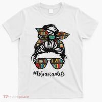 Librarian Teacher Messy Bun Life Book Library Back To School T-Shirt thumb 0
